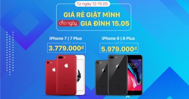 Sắm "Táo" không cần nhìn ví với chương trình GIÁ IPHONE RẺ GIẬT MÌNH CHO "NGÀY GIA ĐÌNH" 15/05 1200 × 677 1
